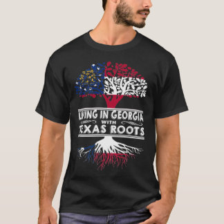 Living in Georgia with Texas Roots Tシャツ