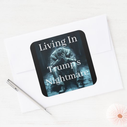 Living In Trump's Nightmare Sticker スクエアシール (封筒)