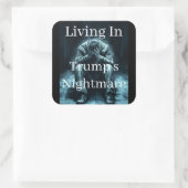 Living In Trump's Nightmare Sticker スクエアシール (バッグ)
