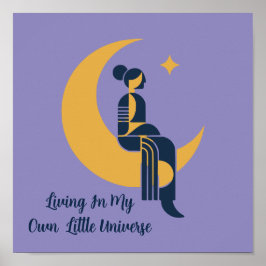 Living In Your Own Little Universe Moon  ポスター