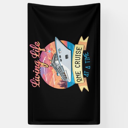 Living Life One Cruise At A Time Cruise Ship 横断幕 (縦)