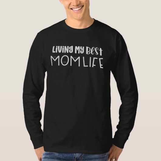 Living My Best Mom Life Tシャツ (正面)