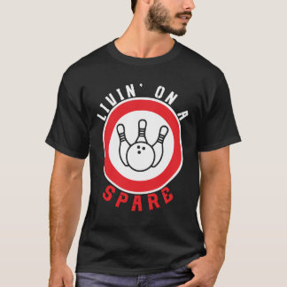 Living on a Spare Bowling League Team Tee Funny Bo Tシャツ