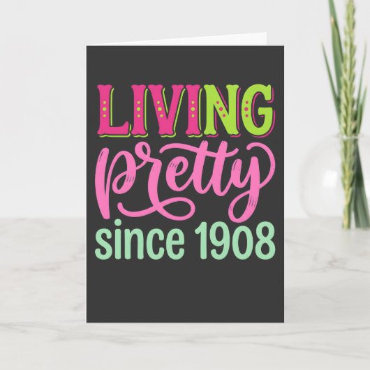 Living Pretty Since 1908 cute birthday カード (正面)