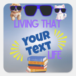 Living That [Grade] Life"カスタマイズ可能なデザイン スクエアシール
