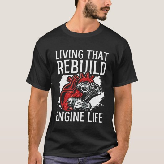 Living That Rebuild Engine Life Heart Transplant S Tシャツ (正面)