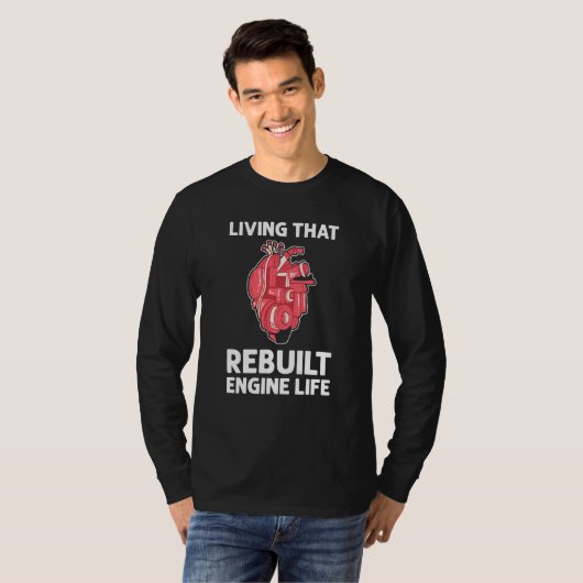 Living That Rebuilt Engine Life Open Heart Surgery Tシャツ (正面フル)