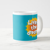 Living the dream! big coffee mug gift for retiree ジャンボコーヒーマグカップ (正面右)