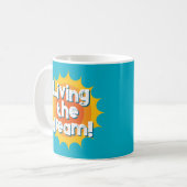 Living the dream! cool coffee mug gift コーヒーマグカップ (正面左)