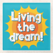 Living the dream fun glass coaster for drinks ガラスコースター (正面)