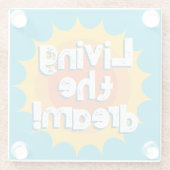 Living the dream fun glass coaster for drinks ガラスコースター (裏面)
