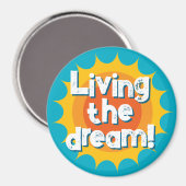 Living the dream inspirational fridge magnet マグネット (正面/裏面)