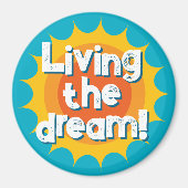 Living the dream inspirational fridge magnet マグネット (正面)