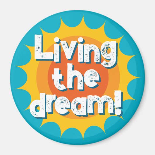 Living the dream inspirational fridge magnet マグネット (正面)