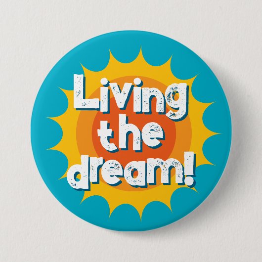 Living the dream motivational button 缶バッジ (正面)