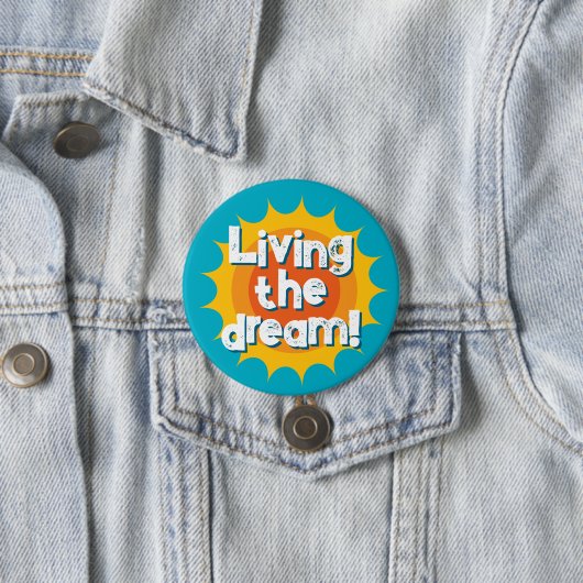 Living the dream motivational button 缶バッジ (インサイチュ)