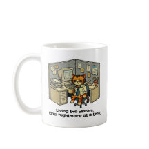 Living the dream. One nightmare at a time.