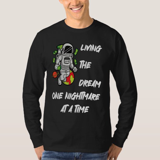 Living The Dream One Nightmare at A Time Money Spa Tシャツ (正面)