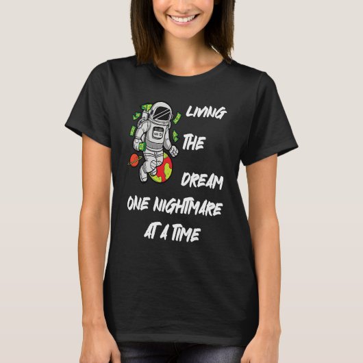 Living The Dream One Nightmare at A Time Money Spa Tシャツ (正面)