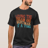 Living The Dream One Nightmare At A Time  Retro Tシャツ (正面)