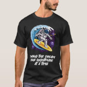 Living The Dream One Nightmare at A Time Surfing Tシャツ (正面)