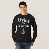 Living the Lake Mode Life Wake Boat Bum Houseboat  Tシャツ (正面フル)