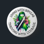 Living with Bipolar | Thriving with Courage 缶バッジ<br><div class="desc">Buttons to help spread awareness for Bipolar Disorder with a black,  white and green striped awareness ribbon with an inspirational quote.</div>