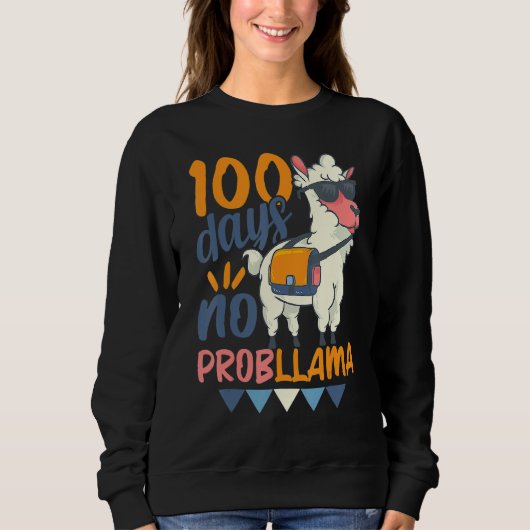 Llama 100th Day of School 100 Days No Probllama スウェットシャツ (正面)
