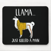 Llama Just Killed A Man Funny Llama  マウスパッド (正面)