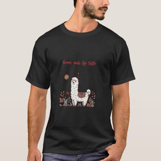 Llamas Make Life Better -おもしろいお洒落とTシャツ Tシャツ (正面)