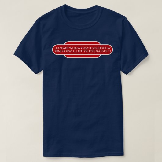 Llanfairpwllgwyngyllgogerychwyrndrobwllllantysilio Tシャツ (デザイン正面)