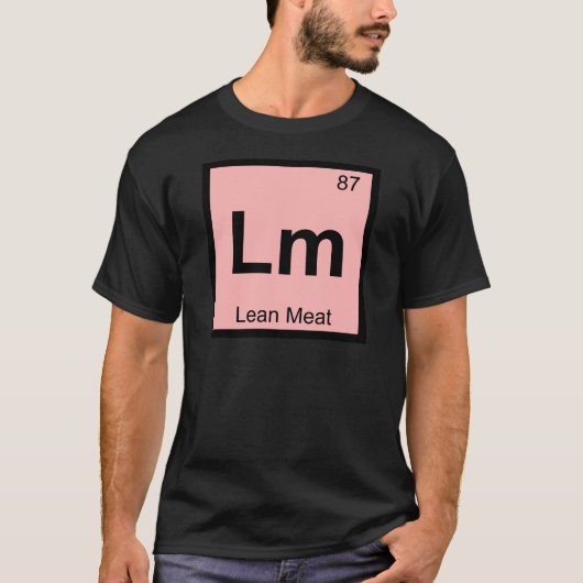 Lm - 無駄削ぎした肉の化学元素記号 tシャツ (正面)