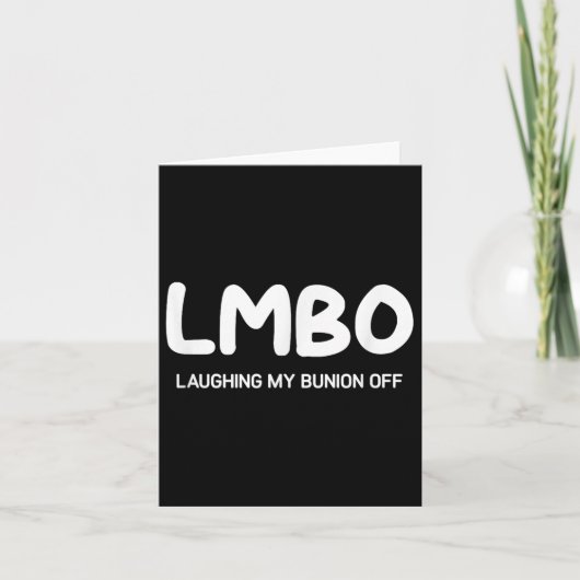 Lmbo Laughing My Bunion Off, Funny, Jokes, Sarcast カード (正面)
