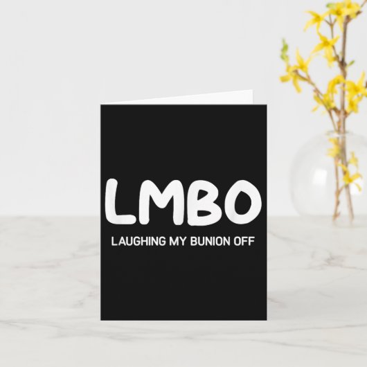 Lmbo Laughing My Bunion Off, Funny, Jokes, Sarcast カード (黄色い花)