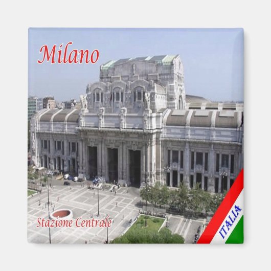 LMD013 MILAN, Stazione Centrale，イタリア，冷蔵庫 マグネット (正面)