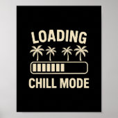Loading Chill Mode Palm R Vacation Humor Tech Meme ポスター (正面)