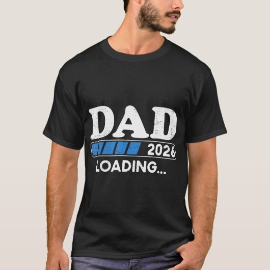 Loading Dad 2026 Soon To Be Dad 2026 Dad Loading 2 Tシャツ (正面)