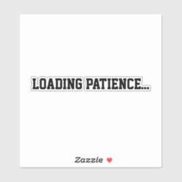 Loading Patience… シール