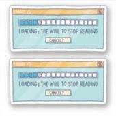 Loading: The Will To Stop Reading シール (正面)