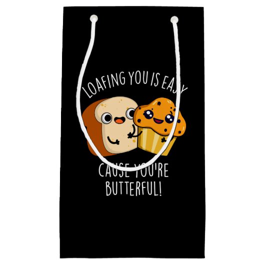 Loafingあなたが簡単原因あなたはButterful Dark BG スモールペーパーバッグ (正面)