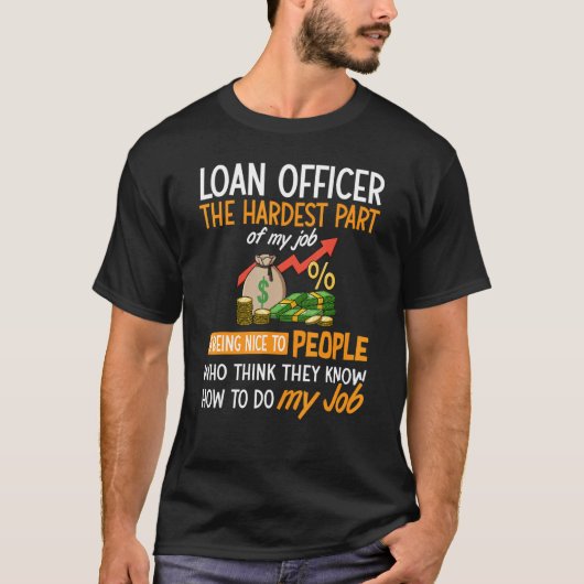 Loan Officer Assistant Mortgage Loan Lender Traini Tシャツ (正面)