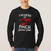 Lobster Crawfish Boil I'm Here To Pinch Some Tail  Tシャツ (正面)
