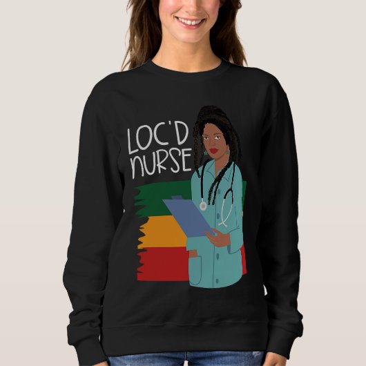Locd Nurse  African American Nurse Healthcare Work スウェットシャツ (正面)