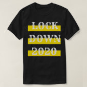 Lock Down 2020 Rememberance 2020 Sucked Tシャツ (デザイン正面)