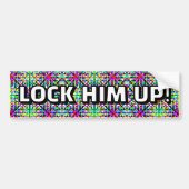 LOCK HIM UP! (you may change the words) バンパーステッカー (正面)