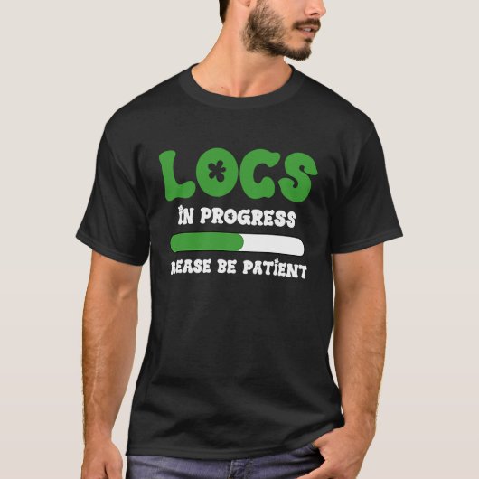 Locs In Progress Please Be Patient Black History M Tシャツ (正面)