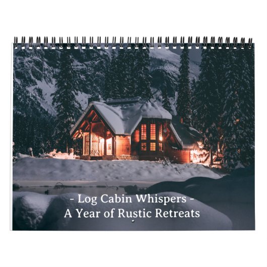 Log Cabin Whispers: A Year of Retreat 素朴 Cal カレンダー (カバー)