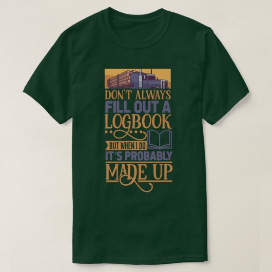 Log truck driver and tow truck operator  tシャツ (デザイン正面)