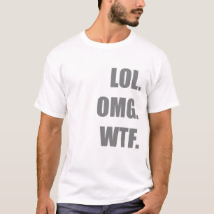 LOL OMG WTF Tシャツ