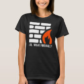 Lol.What Firewall - Hacking Programmer Security H Tシャツ (正面)